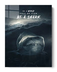 Be A Shark