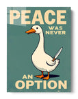 Peace Was Never An Option