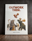 Outwork Them Animals