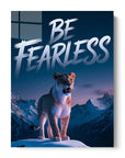 Be Fearless