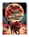 Chase The Dream Not The Competition