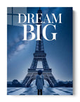 Dream Big Paris