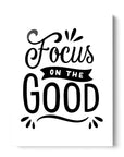 Focus On The Good