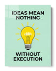 Ideas Mean Nothing