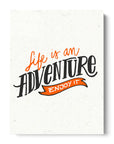 Life Is An Adventure