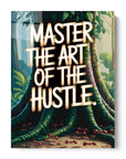 Master The Art of The Hustle