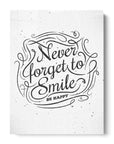Never Forget To Smile