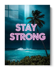 Stay Strong