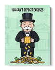 You Can't Deposit Excuses