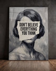 Don't Believe Everything