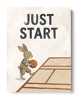 Just Start