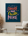 Consume Less Create More
