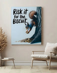 Risk It For The Biscuit