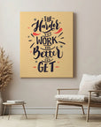 The Harder You Work