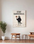 Stay Dangerous