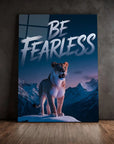 Be Fearless