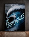 Be Unstoppable