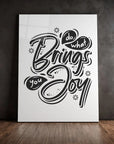 Do What Brings You Joy