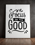 Focus On The Good