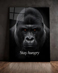 Gorilla Stay Hungry