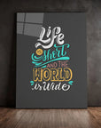 Life Is Short And The World Is Wide