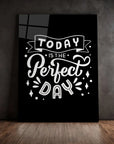 Today Is The Perfect Day Black