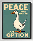 Peace Was Never An Option