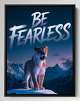 Be Fearless