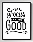 Focus On The Good