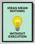 Ideas Mean Nothing