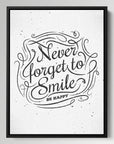Never Forget To Smile