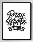 Pray More Worry Less