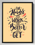 The Harder You Work