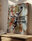 Rise Anyway