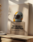 No Brakes On Ambition