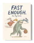 Fast Enough For My Game