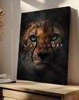Cheetah Stay Hungry