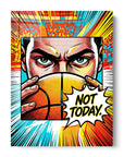Not Today Pop Art