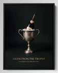 Drink From The Trophy