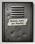 Nobody Owes You Minutes