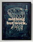Nothing But Work