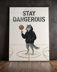 Stay Dangerous