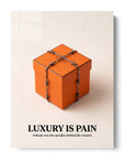 Luxury Is Pain