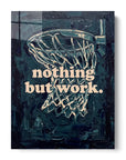 Nothing But Work