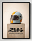 No Brakes On Ambition