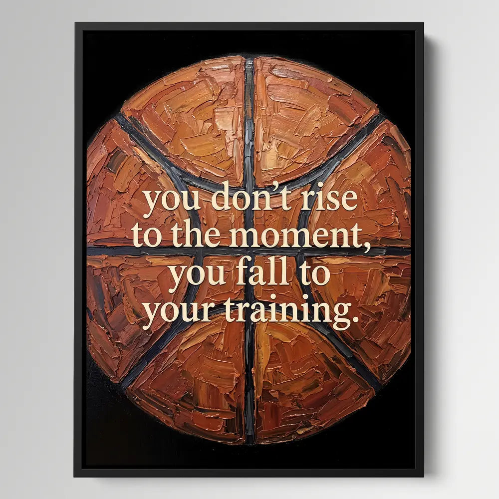 You Don't Rise To The Moment