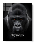 Gorilla Stay Hungry