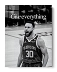 Stephen Curry Give Everything