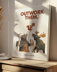 Outwork Them Animals