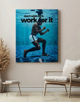 Work For It